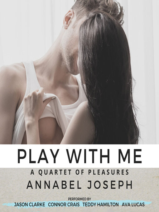 Title details for Play With Me by Annabel Joseph - Wait list